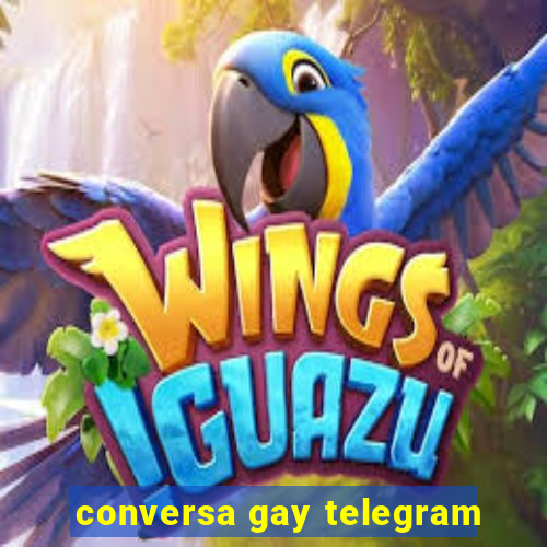 conversa gay telegram